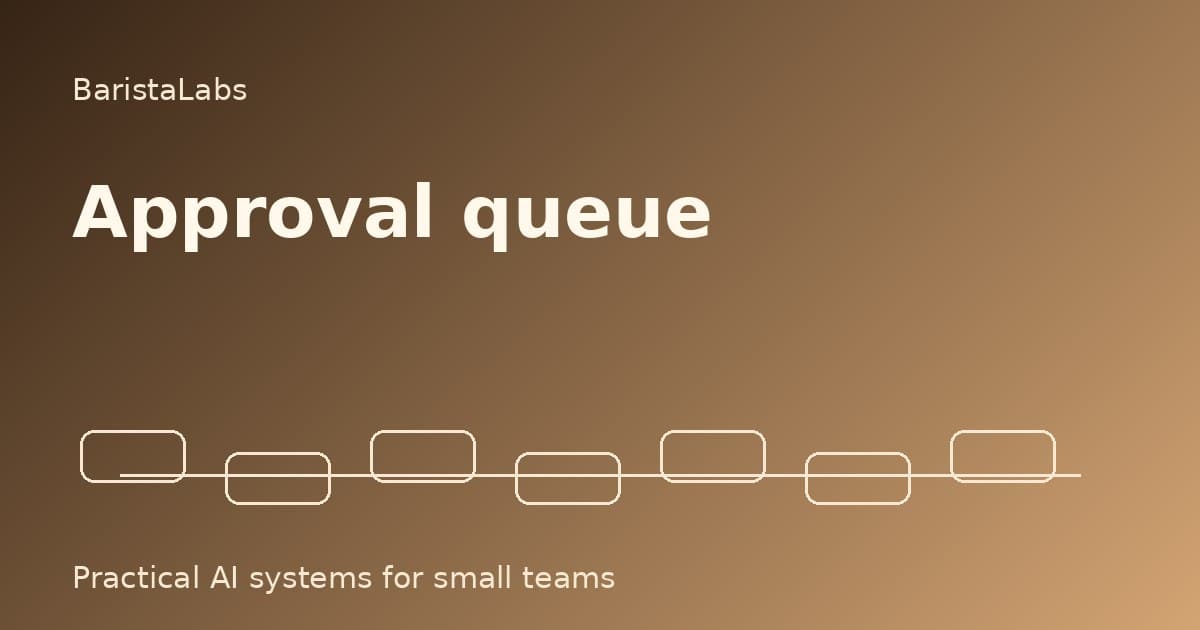 Build the approval queue before you build the agent