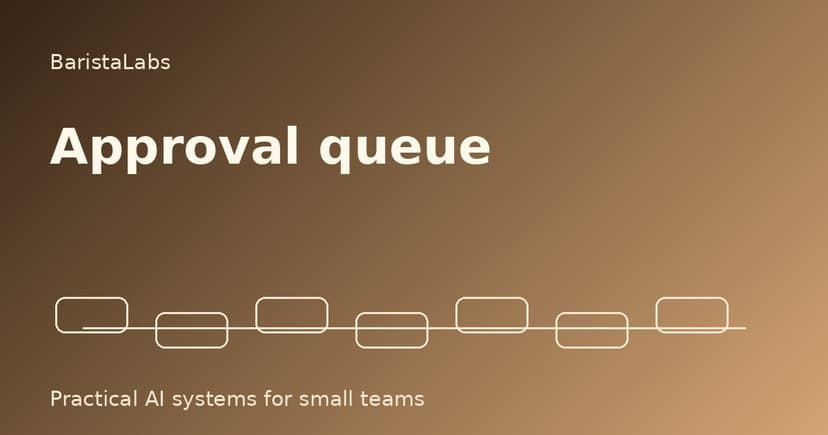 Build the approval queue before you build the agent