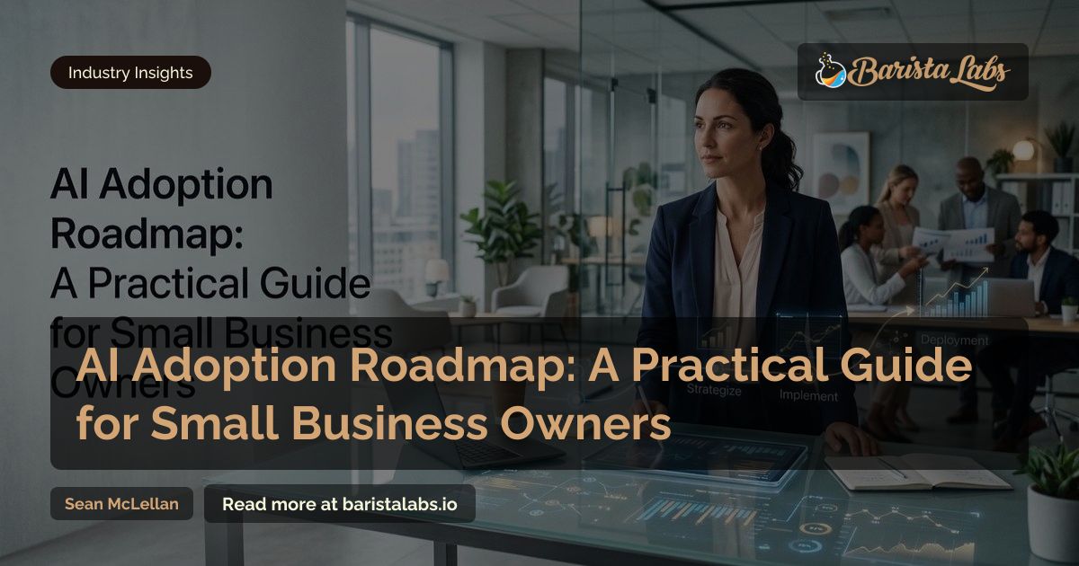 AI Adoption Roadmap: A Practical Guide for Small Business Owners
