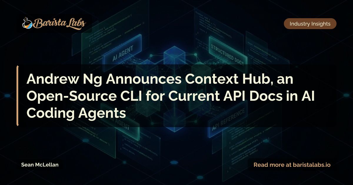 Andrew Ng Announces Context Hub, an Open-Source CLI for Current API ...