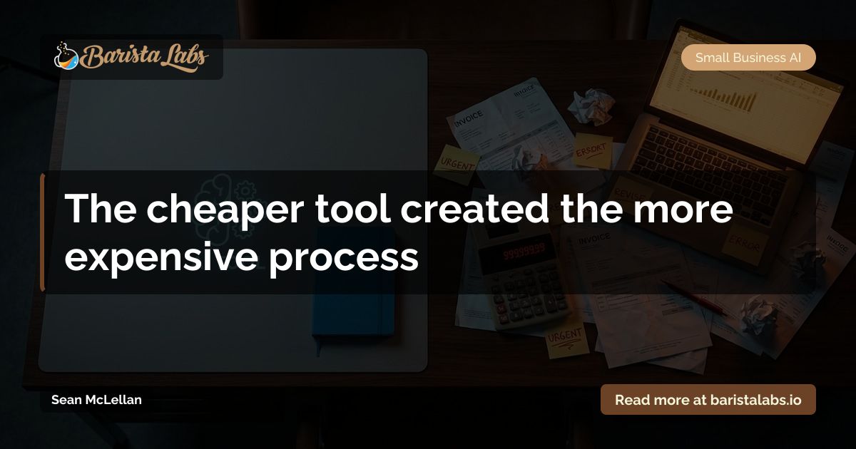 The cheaper tool created the more expensive process