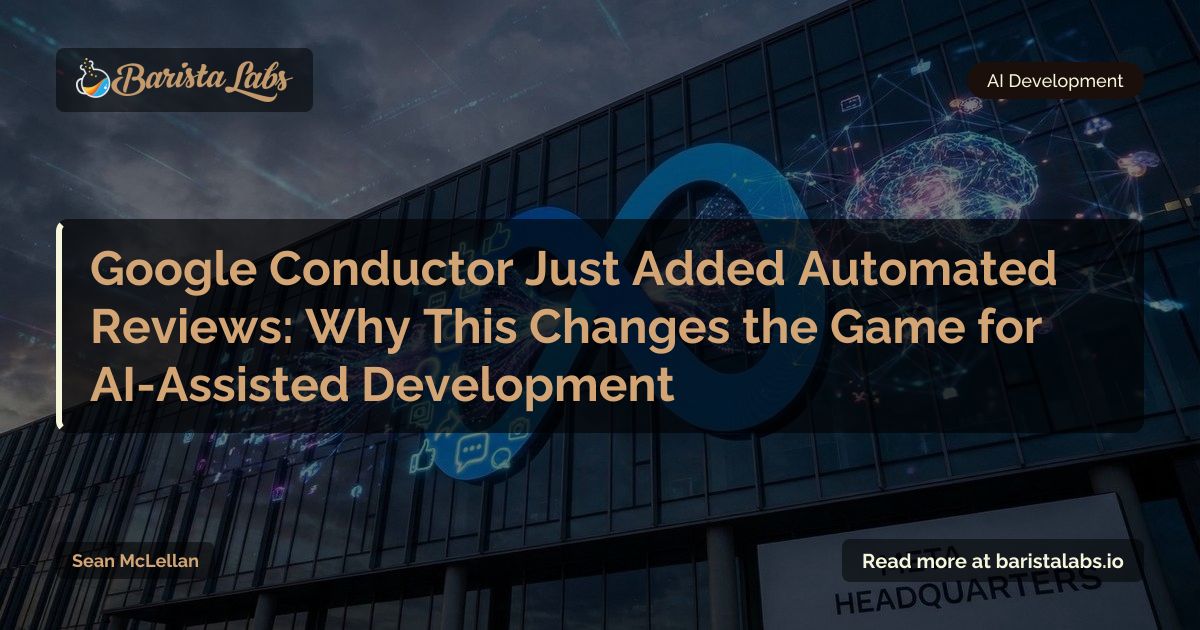 Google Conductor Just Added Automated Reviews: Why This Changes the ...