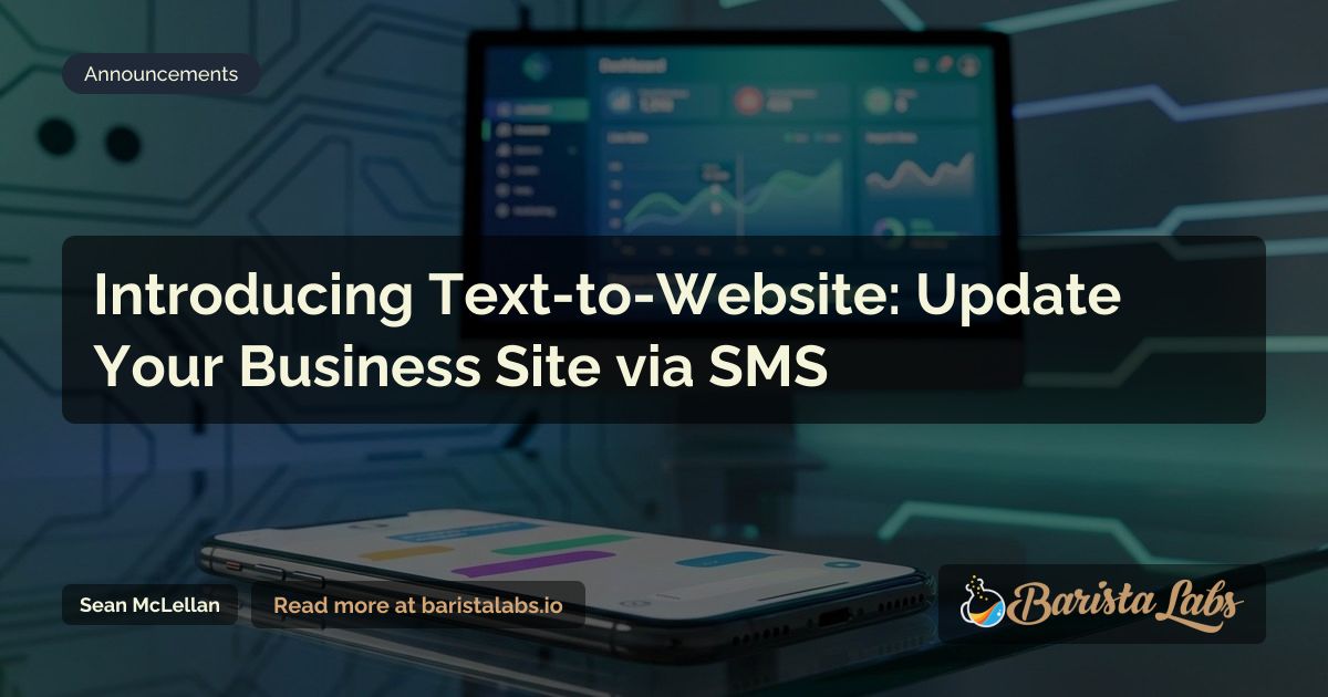 Introducing Text-to-Website: Update Your Site via SMS