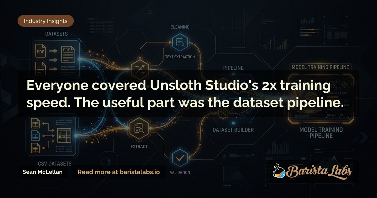 Everyone covered Unsloth Studio's 2x training speed. The useful part ...